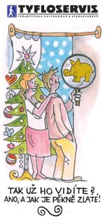 PF 2013. Pr stoj vedle vnonho stromeku a dv se do zrctka, ve kterm je zlat prastko. Pod obrzkem je nsledujc dialog. Tak u ho vidte? Ano, a jak je pkn zlat!